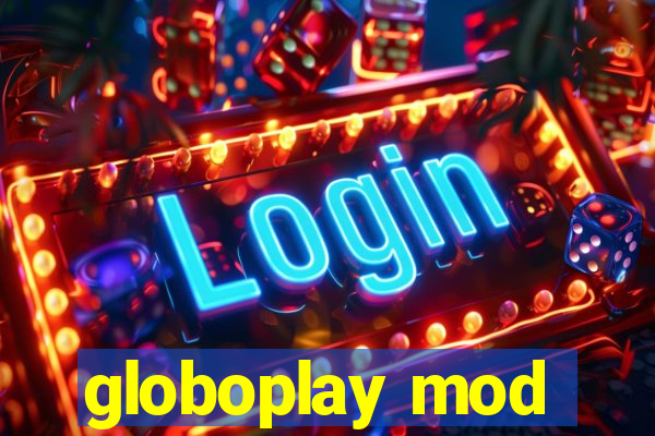 globoplay mod